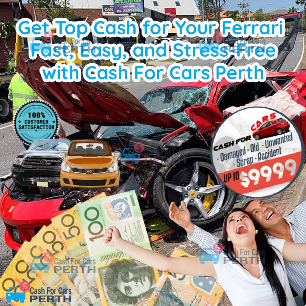 Get-Top-Cash-for-Your-Ferrari-Fast,-Easy,-and-Stress-Free-with-Cash-For-Cars-Perth