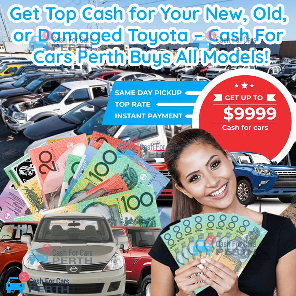 Get-Top-Cash-for-Your-New,-Old,-or-Damaged-Toyota-Cash-For-Cars-Perth-Buys-All-Models