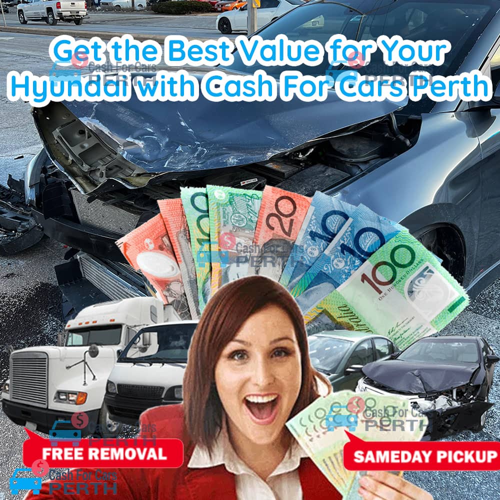 Get-the-Best-Value-for-Your-Hyundai-with-Cash-For-Cars-Perth