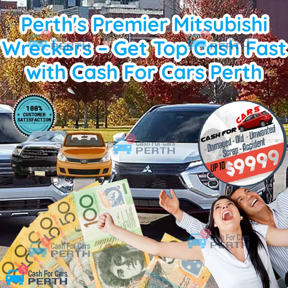 Perth's-Premier-Mitsubishi-Wreckers-Get-Top-Cash-Fast-with-Cash-For-Cars-Perth