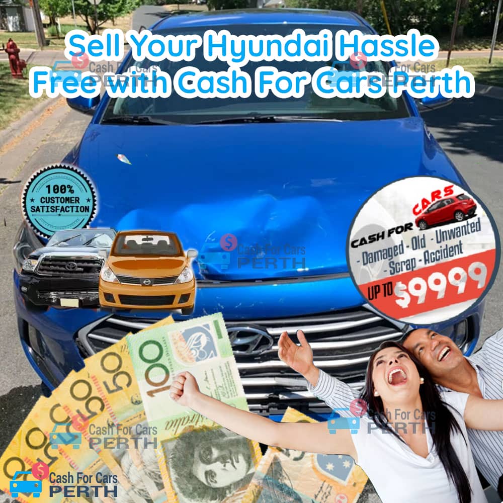 Sell-Your-Hyundai-Hassle-Free-with-Cash-For-Cars-Perth