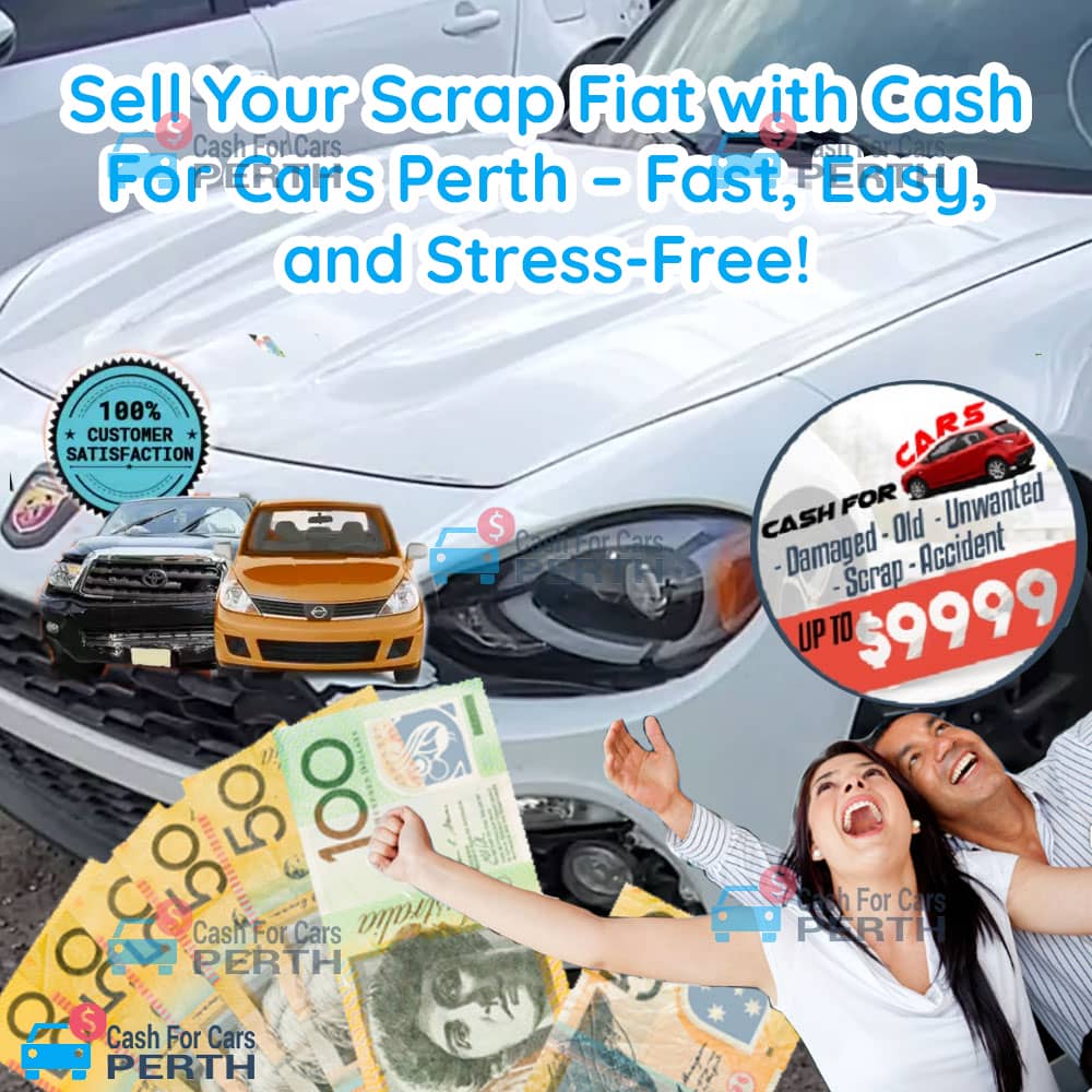 Sell-Your-Scrap-Fiat-with-Cash-For-Cars-Perth-Fast,-Easy,-and-Stress-Free!