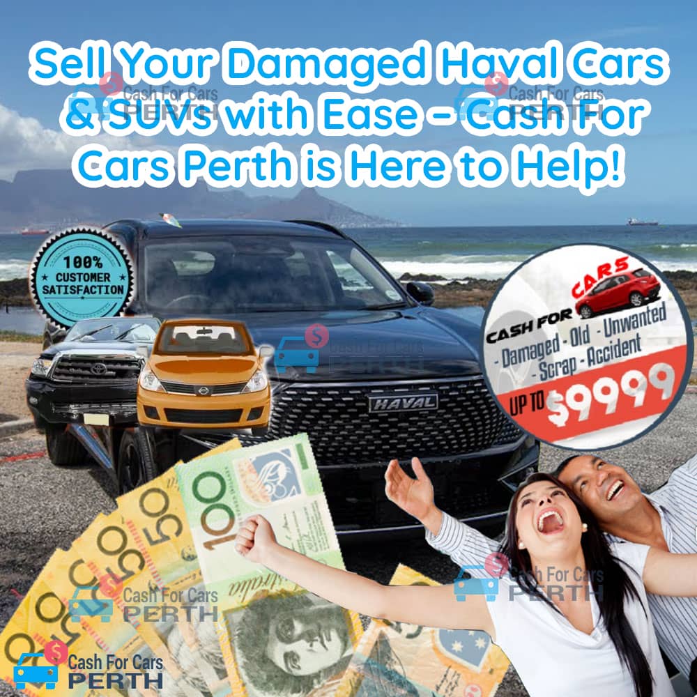 Sell-Your-Damaged-Haval-Cars-&-SUVs-with-Ease-Cash-For-Cars-Perth-is-Here-to-Help!