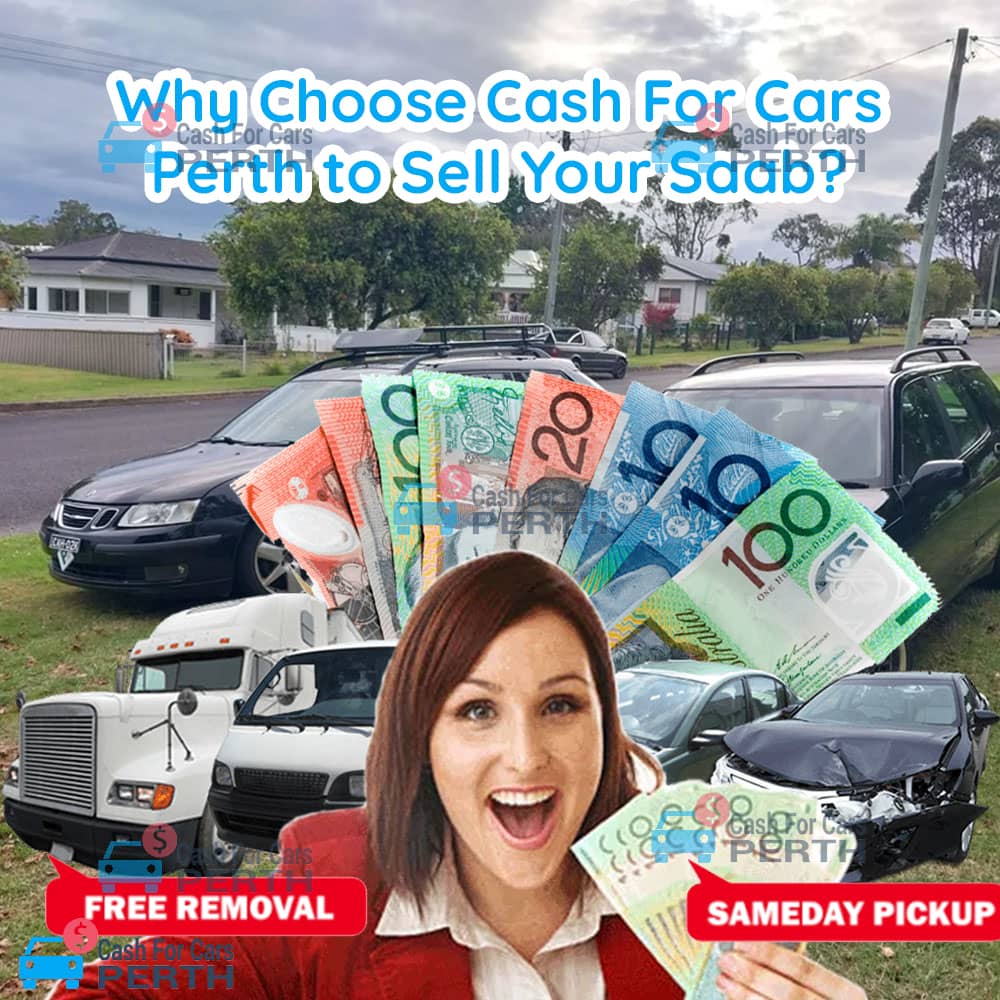 Why-Choose-Cash-For-Cars-Perth-to-Sell-Your-Saab