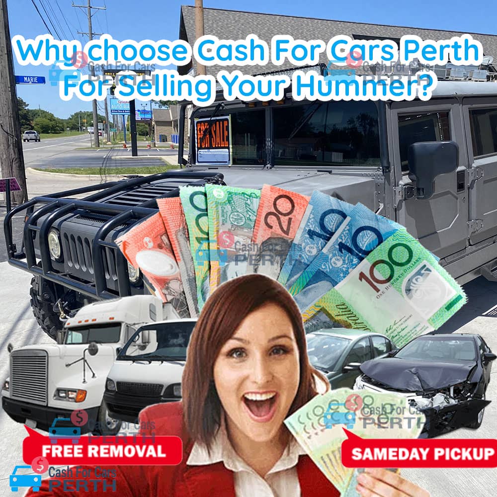 Why-choose-Cash-For-Cars-Perth-For-Selling-Your-Hummer